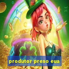 produtor preso eua